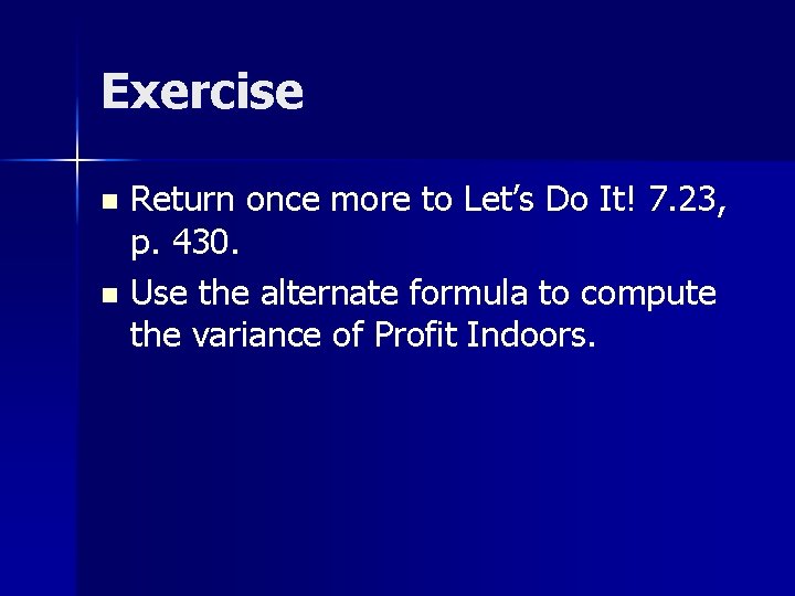 Exercise Return once more to Let’s Do It! 7. 23, p. 430. n Use