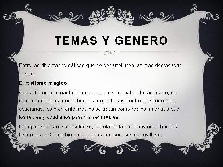 TEMAS Y GENERO Entre las diversas temáticas que se desarrollaron las más destacadas fueron: