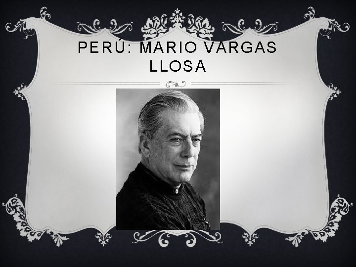 PERÚ: MARIO VARGAS LLOSA 