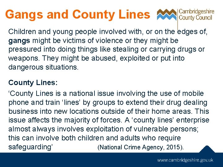 Gangs and County Lines Children and young people involved with, or on the edges