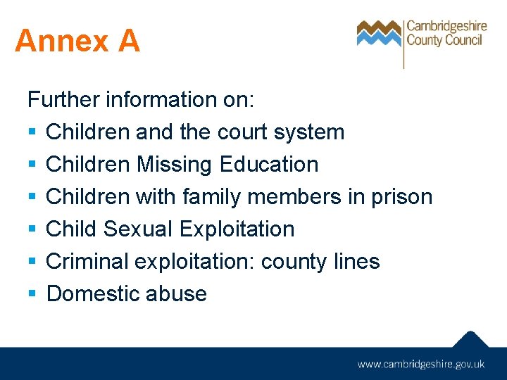 Annex A Further information on: § Children and the court system § Children Missing