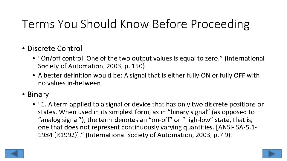 Terms You Should Know Before Proceeding • Discrete Control • “On/off control. One of