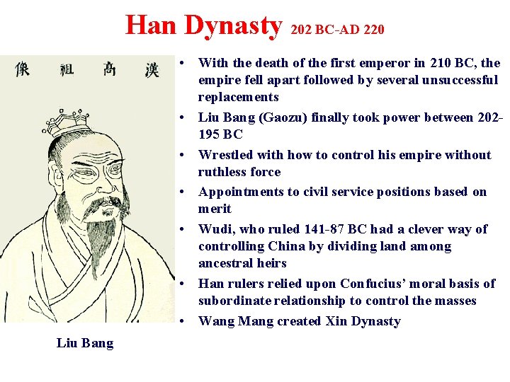 Han Dynasty 202 BC-AD 220 • With the death of the first emperor in