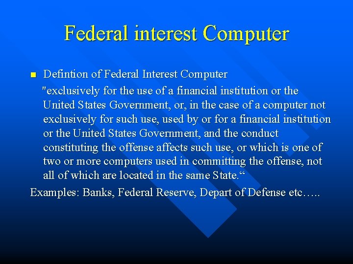 Federal interest Computer Defintion of Federal Interest Computer "exclusively for the use of a