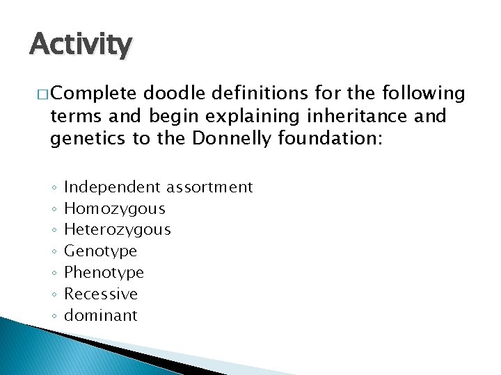 Activity � Complete doodle definitions for the following terms and begin explaining inheritance and