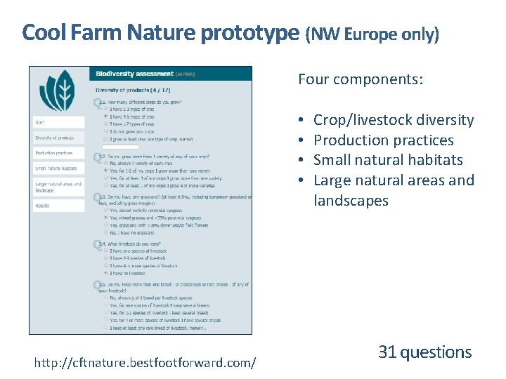 Cool Farm Nature prototype (NW Europe only) Four components: • • http: //cftnature. bestfootforward.
