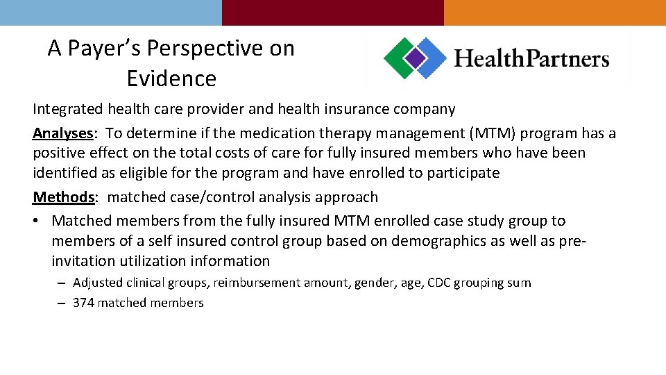 A Payer’s Perspective on Evidence Integrated health care provider and health insurance company Analyses: