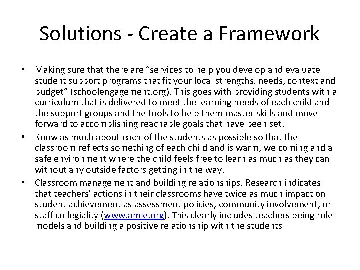 Solutions - Create a Framework • Making sure that there are “services to help