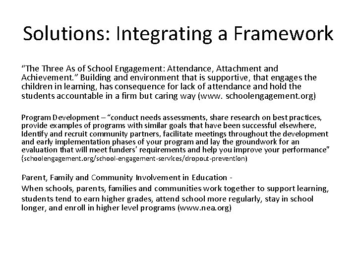 Solutions: Integrating a Framework “The Three As of School Engagement: Attendance, Attachment and Achievement.