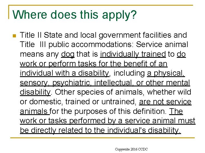 Where does this apply? n Title II State and local government facilities and Title