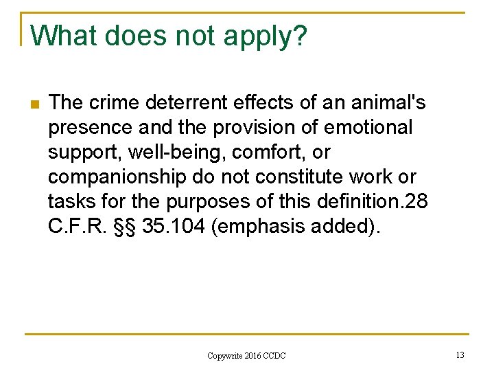 What does not apply? n The crime deterrent effects of an animal's presence and