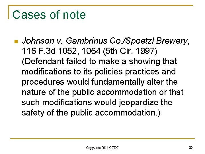 Cases of note n Johnson v. Gambrinus Co. /Spoetzl Brewery, 116 F. 3 d