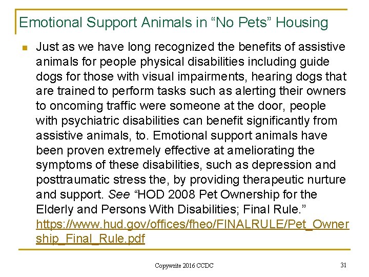 Emotional Support Animals in “No Pets” Housing n Just as we have long recognized