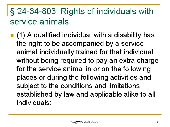 § 24 -34 -803. Rights of individuals with service animals n (1) A qualified