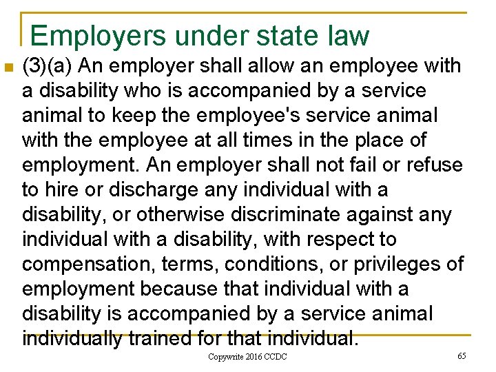 Employers under state law n (3)(a) An employer shall allow an employee with a