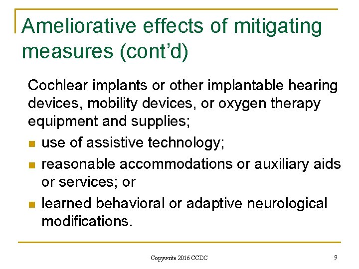Ameliorative effects of mitigating measures (cont’d) Cochlear implants or other implantable hearing devices, mobility