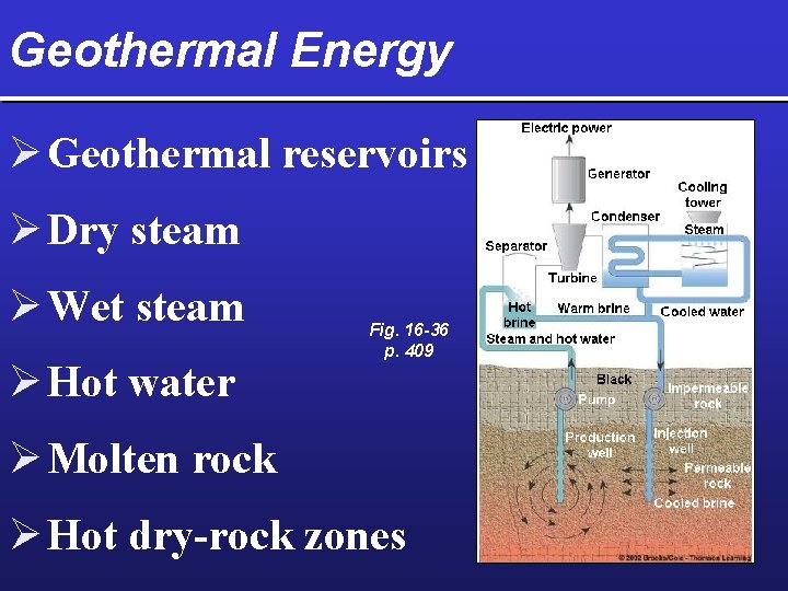 Geothermal Energy Ø Geothermal reservoirs Ø Dry steam Ø Wet steam Ø Hot water