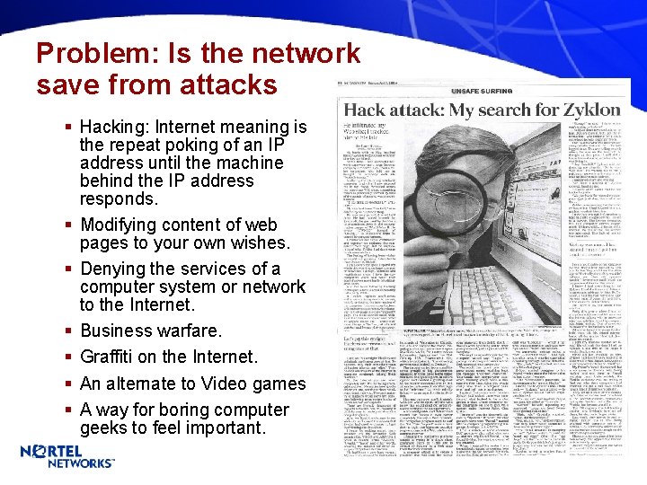 Problem: Is the network save from attacks § Hacking: Internet meaning is the repeat