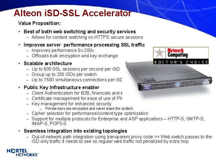 Alteon i. SD-SSL Accelerator Value Proposition: • Best of both web switching and security