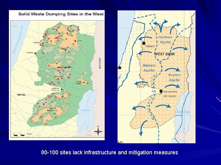 80 -100 sites lack infrastructure and mitigation measures 