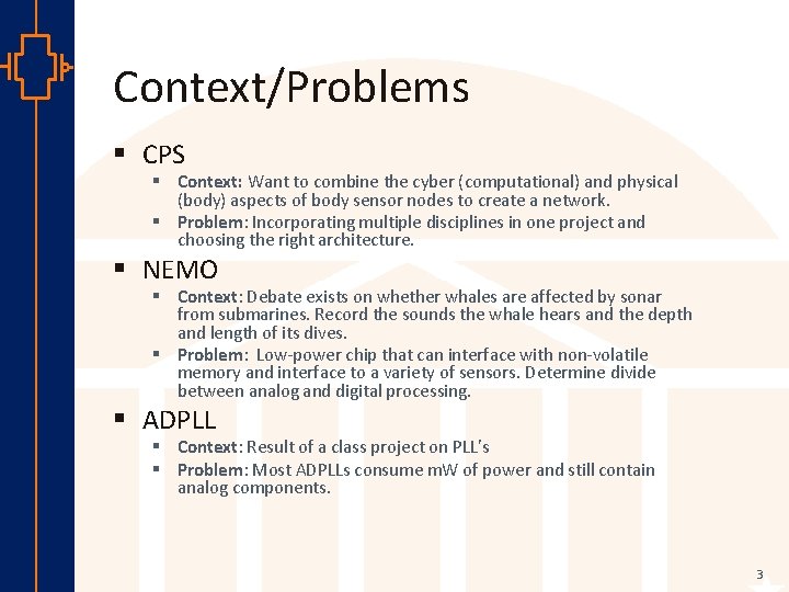 Context/Problems § CPS § Context: Want to combine the cyber (computational) and physical (body)