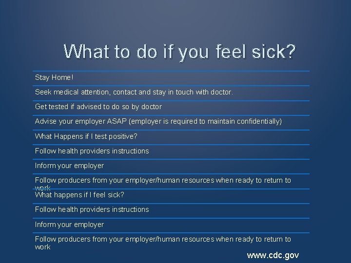 What to do if you feel sick? Stay Home! Seek medical attention, contact and