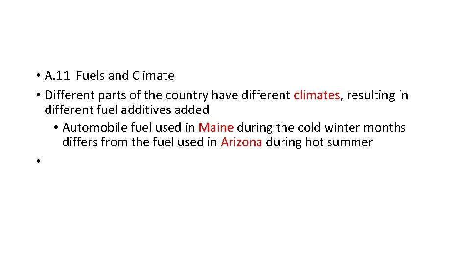  • A. 11 Fuels and Climate • Different parts of the country have