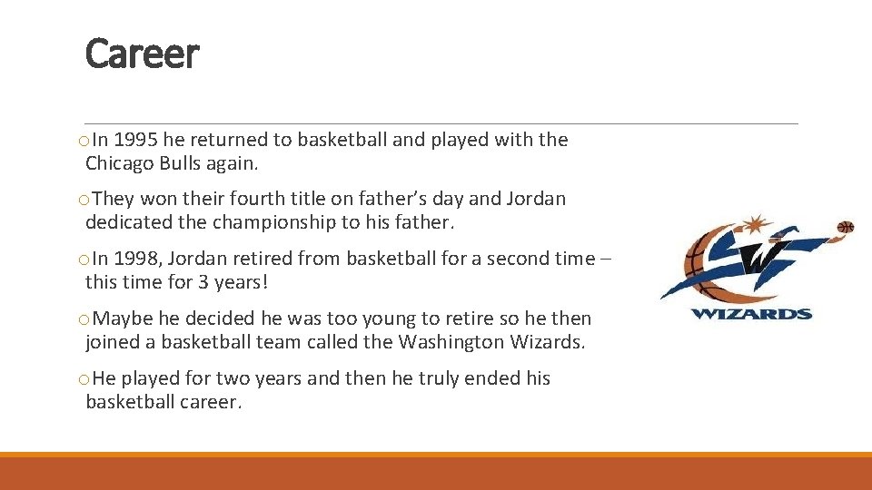 Career o. In 1995 he returned to basketball and played with the Chicago Bulls