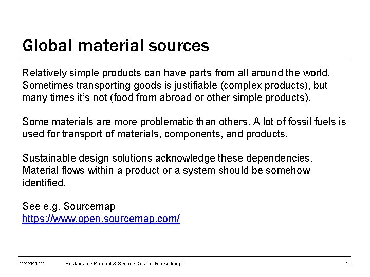 Global material sources Relatively simple products can have parts from all around the world.