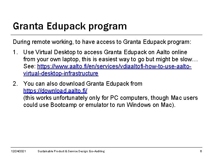 Granta Edupack program During remote working, to have access to Granta Edupack program: 1.