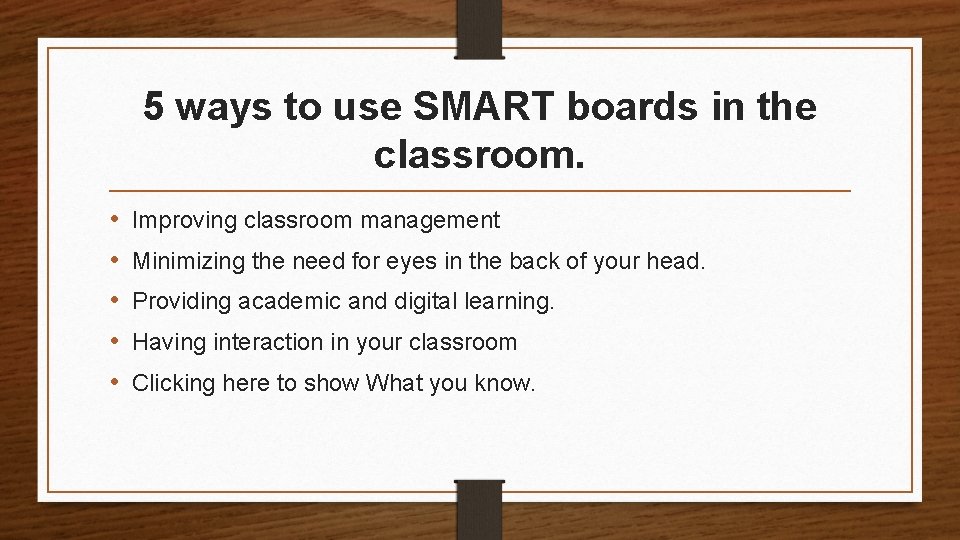5 ways to use SMART boards in the classroom. • • • Improving classroom