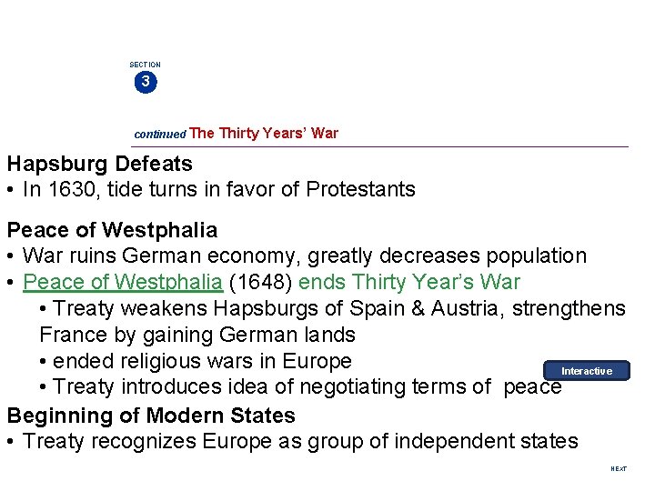 SECTION 3 continued The Thirty Years’ War Hapsburg Defeats • In 1630, tide turns