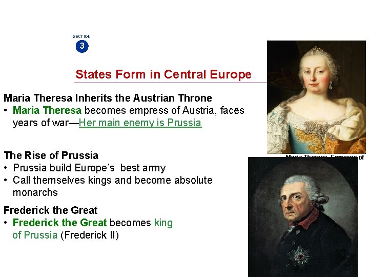 SECTION 3 States Form in Central Europe Maria Theresa Inherits the Austrian Throne •