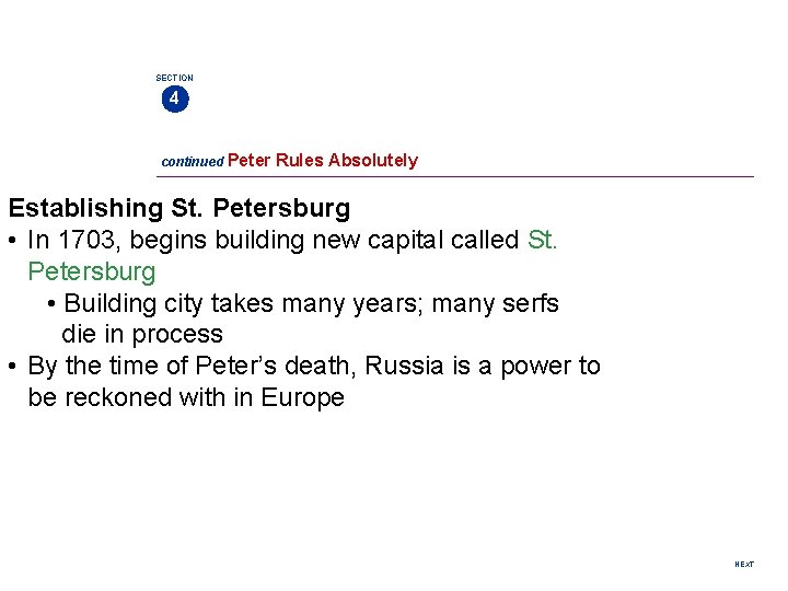 SECTION 4 continued Peter Rules Absolutely Establishing St. Petersburg • In 1703, begins building