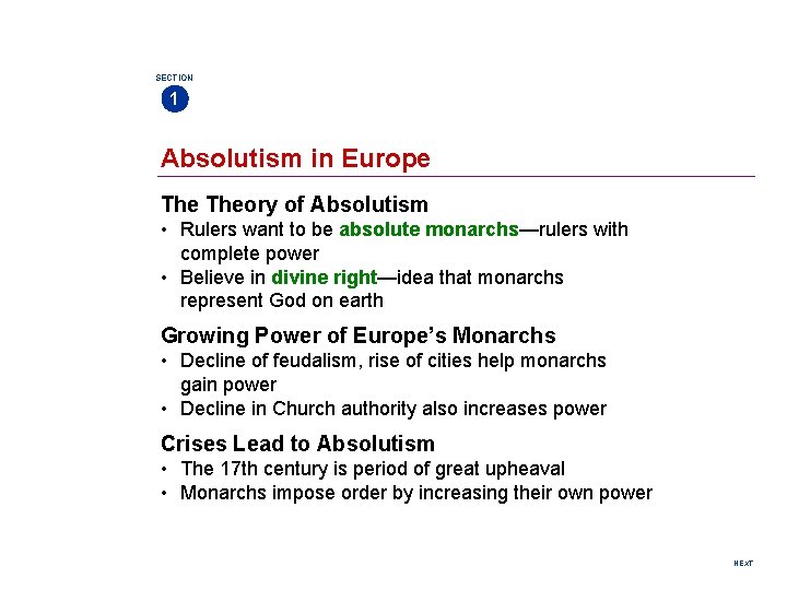 SECTION 1 Absolutism in Europe Theory of Absolutism • Rulers want to be absolute