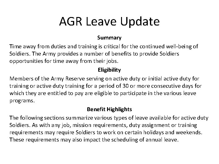 AGR Leave Update Summary Time away from duties and training is critical for the