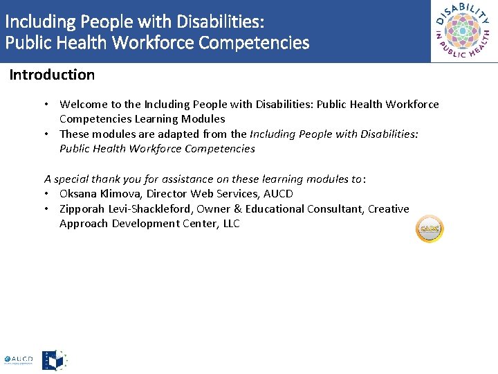 Including People with Disabilities: Public Health Workforce Competencies Introduction • Welcome to the Including