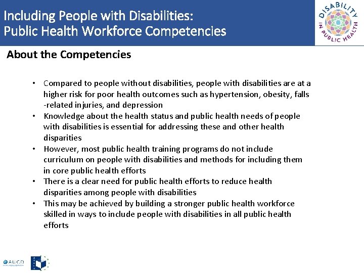 Including People with Disabilities: Public Health Workforce Competencies About the Competencies • Compared to