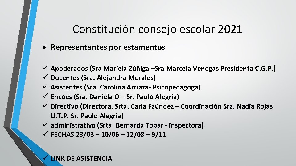 Constitución consejo escolar 2021 Representantes por estamentos Apoderados (Sra Mariela Zúñiga –Sra Marcela Venegas