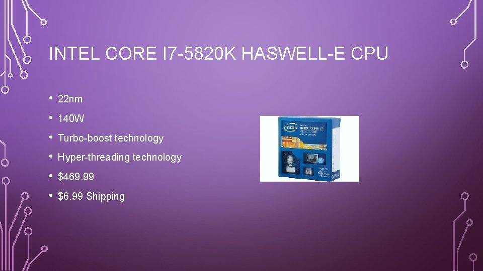 INTEL CORE I 7 -5820 K HASWELL-E CPU • 22 nm • 140 W