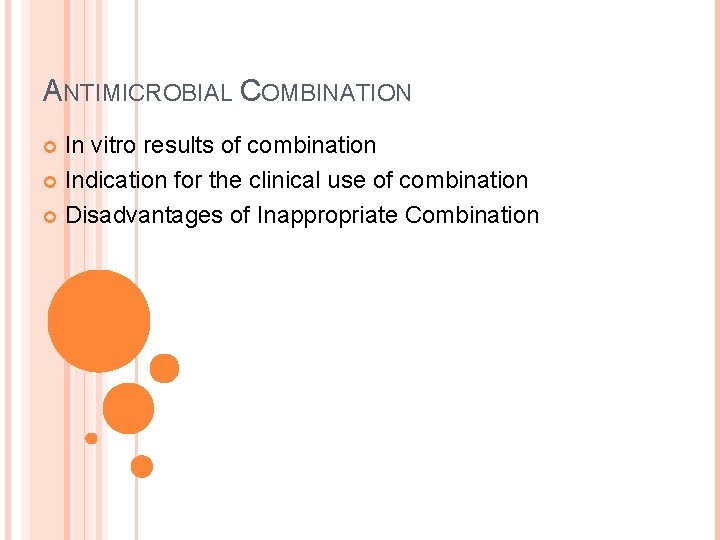PRINCIPLES OF ANTIMICROBIAL THERAPY OVERVIEW Selective toxicity Ability