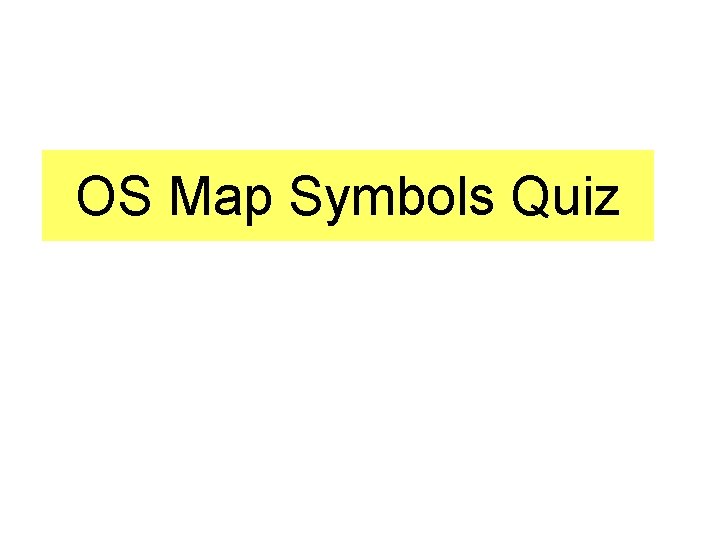 OS Map Symbols Quiz 