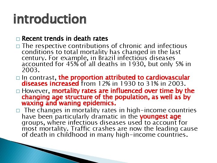 introduction Recent trends in death rates � The respective contributions of chronic and infectious