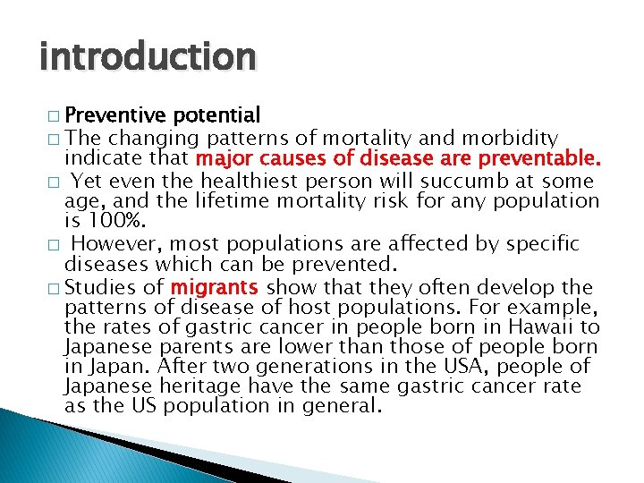 introduction � Preventive potential � The changing patterns of mortality and morbidity indicate that