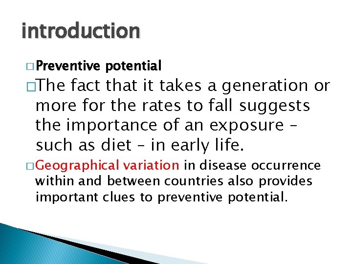 introduction � Preventive �The potential fact that it takes a generation or more for