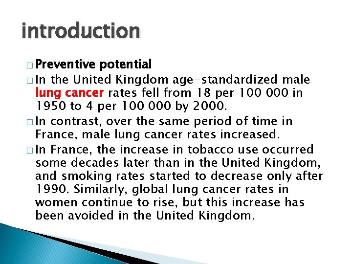introduction � Preventive potential � In the United Kingdom age-standardized male lung cancer rates