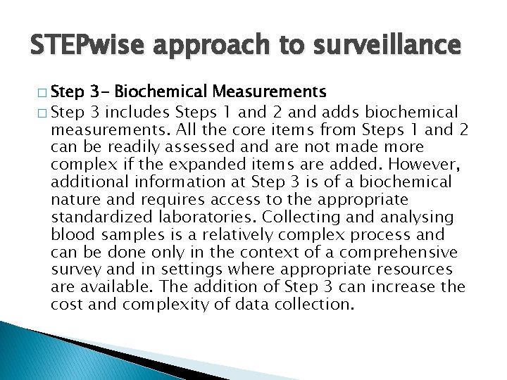 STEPwise approach to surveillance � Step 3 - Biochemical Measurements � Step 3 includes