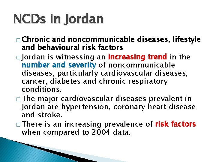 NCDs in Jordan � Chronic and noncommunicable diseases, lifestyle and behavioural risk factors �