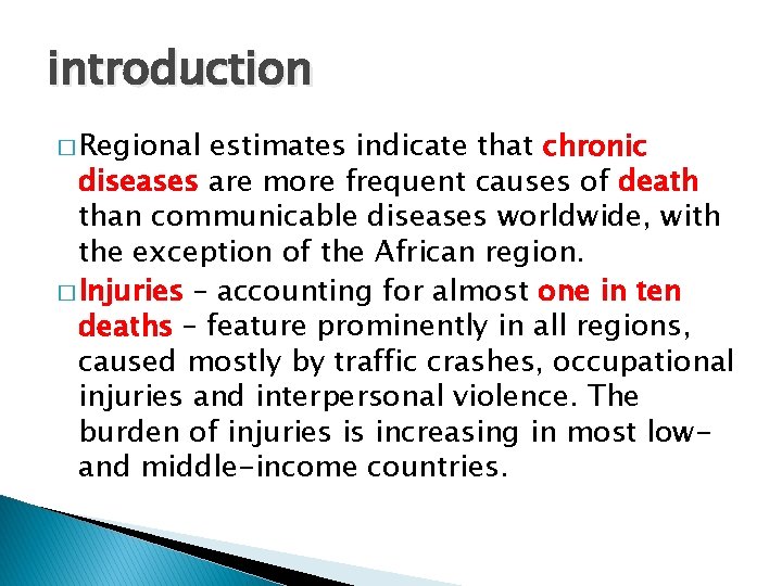 introduction � Regional estimates indicate that chronic diseases are more frequent causes of death