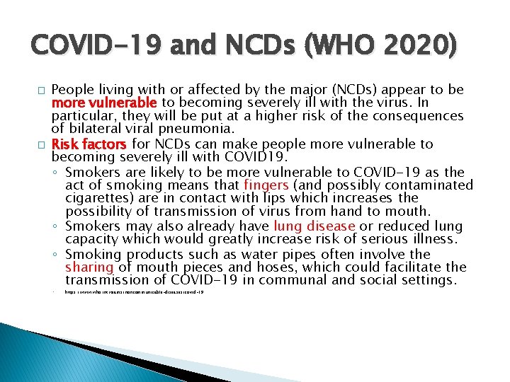 COVID-19 and NCDs (WHO 2020) � � People living with or affected by the
